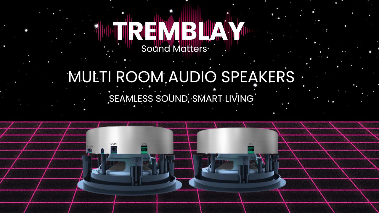 Tremblay Banner multi room Audio.jpg